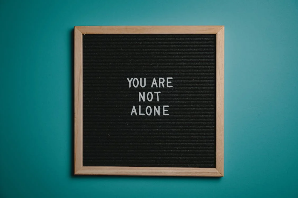 a ‘you are not alone’ quote board