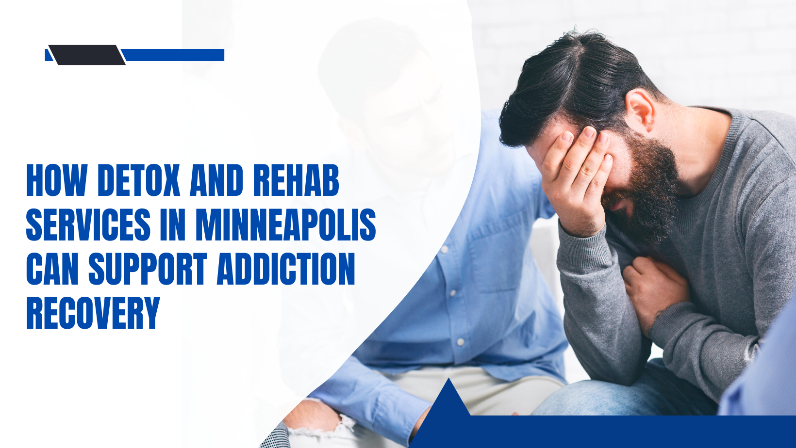 How Detox and Rehab Services in Minneapolis Can Support Addiction Recovery