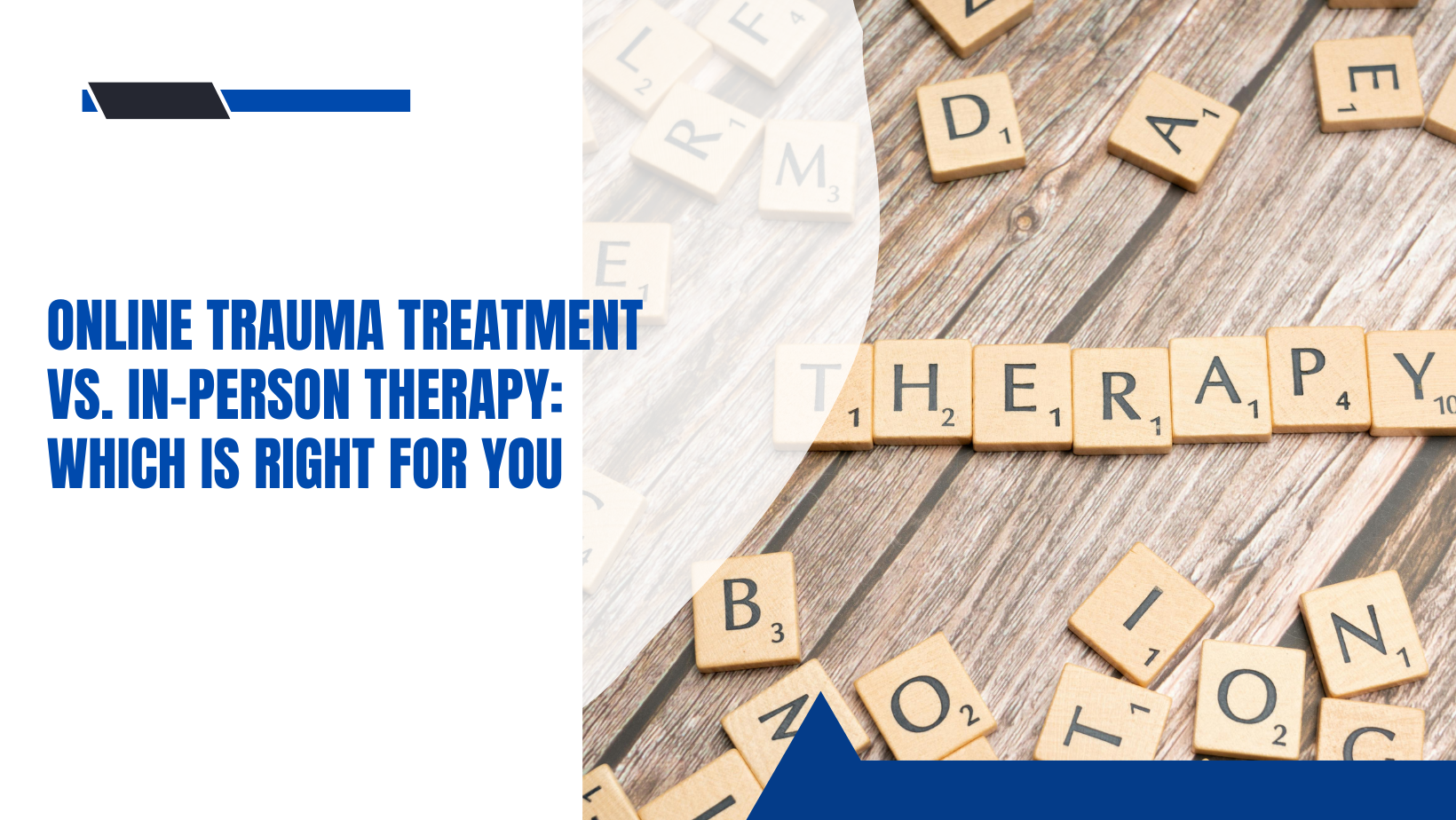 Online Trauma Treatment vs. In-Person Therapy Which Is Right for You