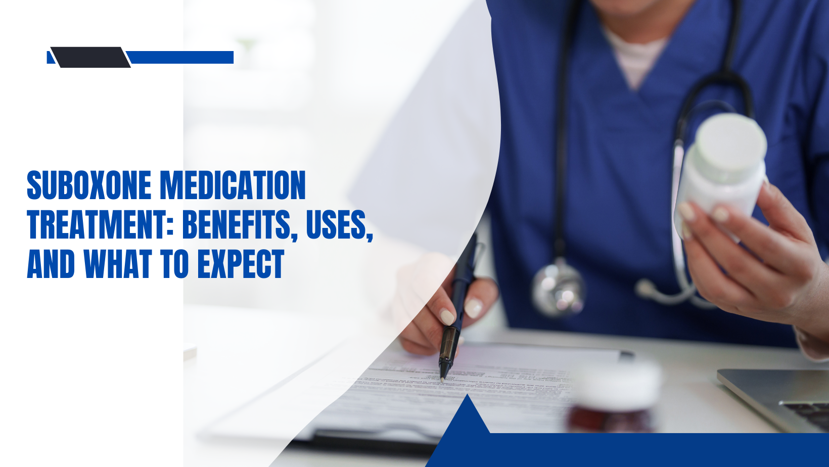Suboxone Medication Treatment Benefits, Uses, and What to Expect