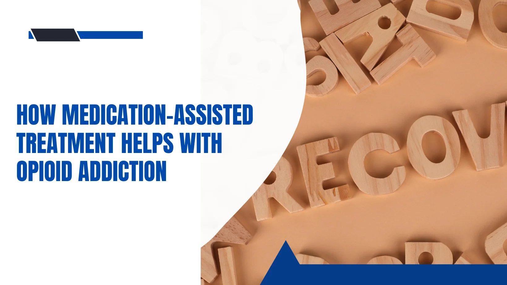 How Medication-Assisted Treatment Helps With Opioid Addiction